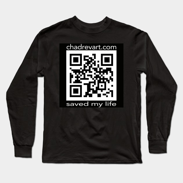 Chad Rev Art Saved My Life QR Long Sleeve T-Shirt by Chad Rev Art